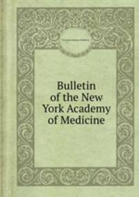 Bulletin of the New York Academy of Medicine