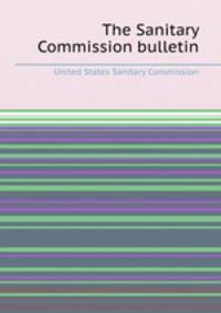 The Sanitary Commission bulletin