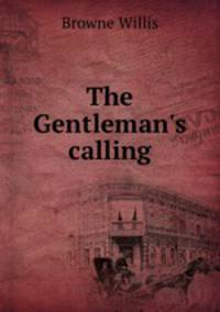The Gentleman`s calling
