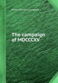 The campaign of MDCCCXV