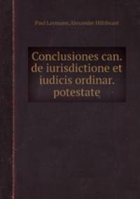 Conclusiones can. de iurisdictione et iudicis ordinar. potestate