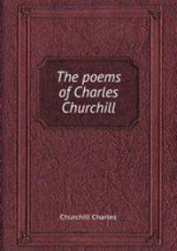 The poems of Charles Churchill