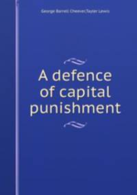 A defence of capital punishment