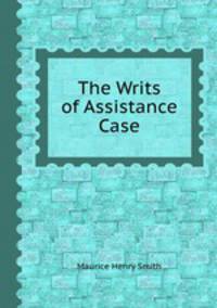 The Writs of Assistance Case