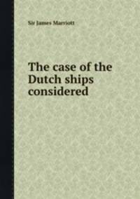 The case of the Dutch ships considered