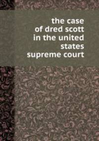 the case of dred scott in the united states supreme court