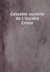 Cassette ouverte de l`illustre Criole
