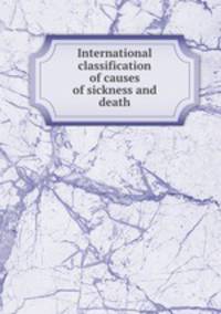International classification of causes of sickness and death