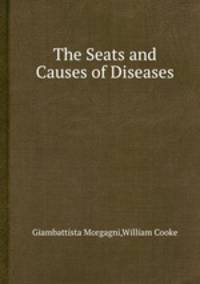 The Seats and Causes of Diseases