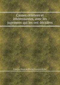 Causes clbres et intressantes, avec les jugemens qui les ont dcides