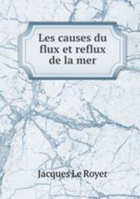 Les causes du flux et reflux de la mer