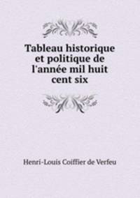 Tableau historique et politique de l`anne mil huit cent six