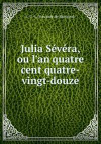 Julia Svra, ou l`an quatre cent quatre-vingt-douze