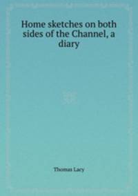 Home sketches on both sides of the Channel, a diary