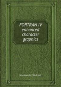 FORTRAN IV enhanced character graphics