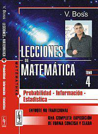 Lecciones de matematica: Тomo 4: Probabilidad: Informacion: Estadistica