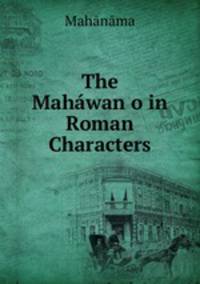 The Mahwano in Roman Characters