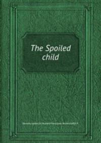 The Spoiled child