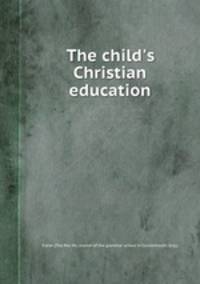 The child`s Christian education