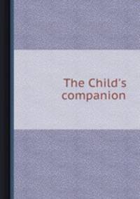 The Child`s companion