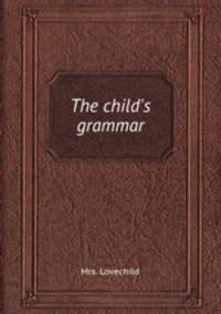 The child`s grammar