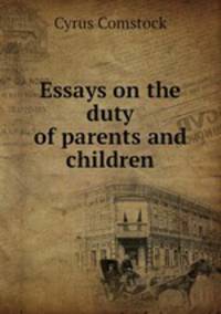 Essays on the duty of parents and children
