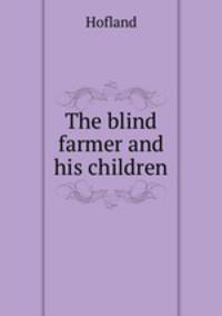 The blind farmer and his children