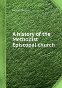 A history of the Methodist Episcopal church