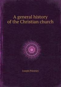 A general history of the Christian church