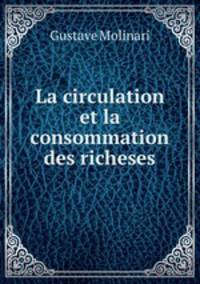 La circulation et la consommation des richeses