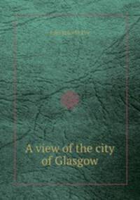 A view of the city of Glasgow