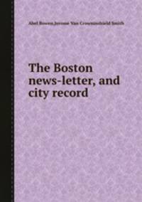 The Boston news-letter, and city record