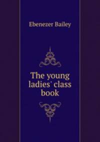 The young ladies` class book
