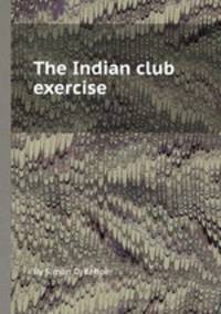 The Indian club exercise