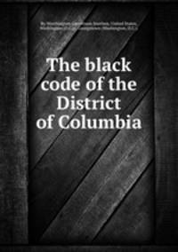 The black code of the District of Columbia