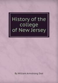 History of the college of New Jersey