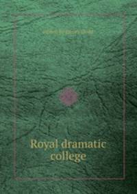 Royal dramatic college