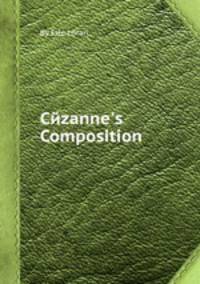 Cйzanne`s Composition