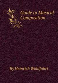 Guide to Musical Composition