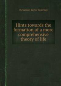 Hints towards the formation of a more comprehensive theory of life