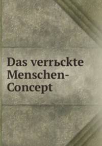 Das verrьckte Menschen-Concept