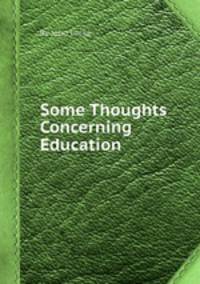 Some Thoughts Concerning Education