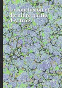 La conclusion et derniиre partie d`Astrйe