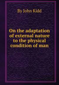 On the adaptation of external nature to the physical condition of man