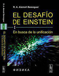 El desafio de Einstein: En busca de la unificacion