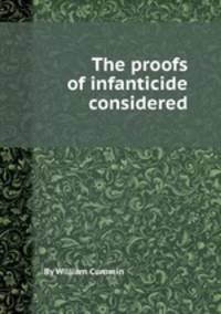 The proofs of infanticide considered