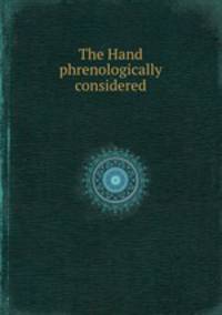 The Hand phrenologically considered
