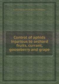Control of aphids injurious to orchard fruits, currant, gooseberry and grape