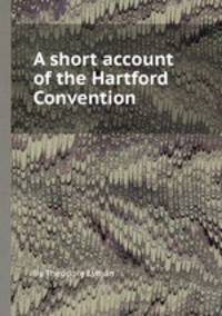 A short account of the Hartford Convention