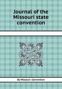 Journal of the Missouri state convention